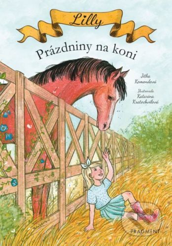 Lilly: Prázdniny na koni - Jitka Komendová, Katarina Kratochvílová (ilustrátor)