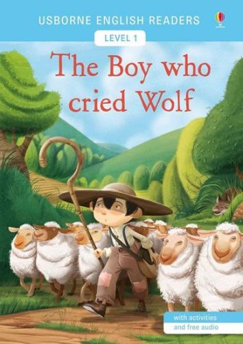 Mackinnon Mairi: Usborne English Readers: The Boy Who Cried Wolf