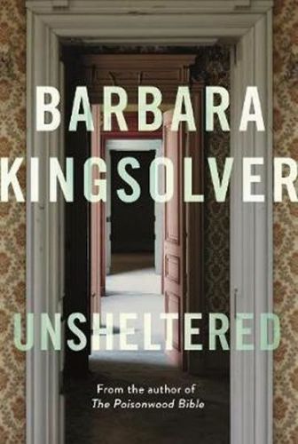 Kingsolver Barbara: Unsheltered