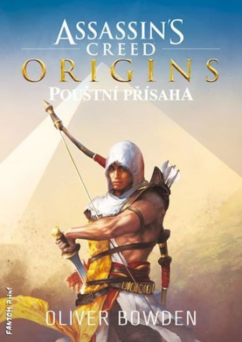 Assassin's Creed Origins - Pouštní přísaha
					 - Bowden Oliver