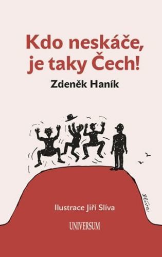 Kdo neskáče, je taky Čech! - Haník Zdeněk