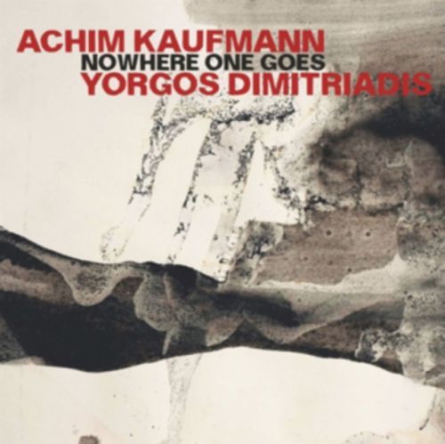 Nowhere One Goes (Achim Kaufmann & Yorgos Domitriadis) (CD / Album)