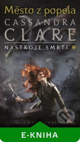 Město z popela - Cassandra Clare