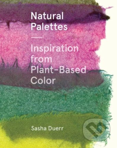 Natural Palettes - Sasha Duerr
