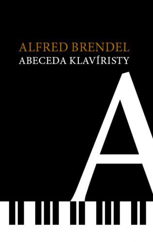 Abeceda klavíristy - Alfred Brendel - e-kniha