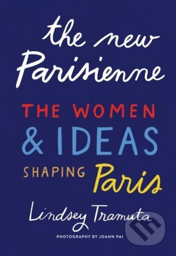 The New Parisienne - Lindsey Tramuta, Joann Pai