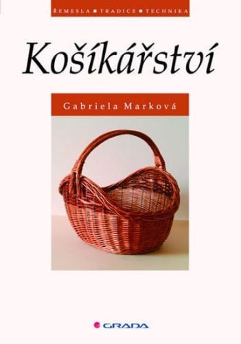 Marková Gabriela: Košíkářství