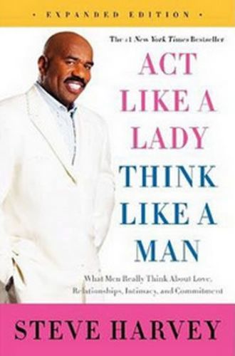Harvey Steve Act like a Lady, think like a man
