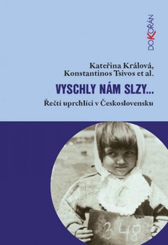 Vyschly nám slzy... - Kateřina Králová, Konstantinos Tsivos - e-kniha