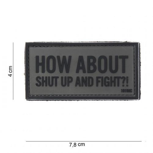 Gumová nášivka 101 Inc nápis How About Shut Up - šedá