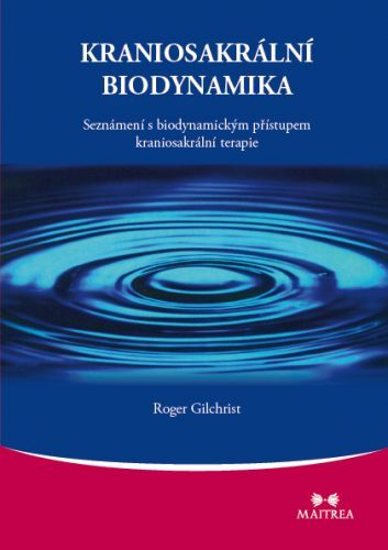 Kraniosakrální biodynamika - Gilchrist Roger - e-kniha