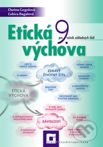 Etická výchova pre 9. ročník základných škôl - Darina Gogolová, Ľubica Bagalová