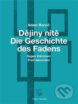 Dějiny nitě – Proti démonům - Adam Borzič