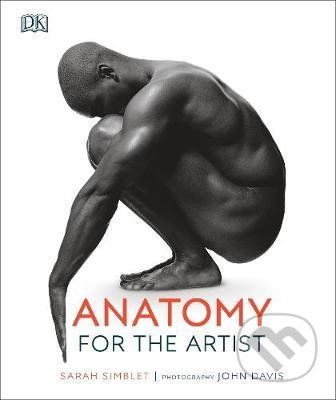 Anatomy for the Artist - Sarah Simblet