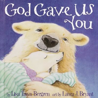 God Gave Us You (Bergren Lisa T.)(Pevná vazba)