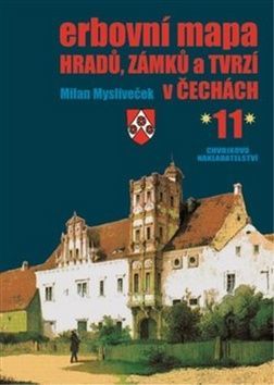 Milan Mysliveček: Erbovní mapa hradů, zámků a tvrzí v Čechách 11