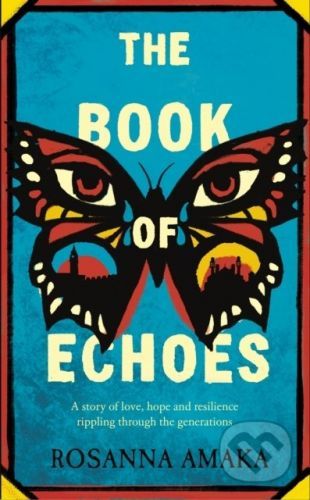 The Book Of Echoes - Rosanna Amaka