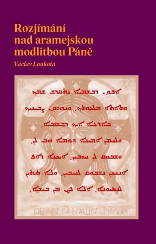 Rozjímání nad aramejskou motlitbou Páně - Loukota Václav - e-kniha