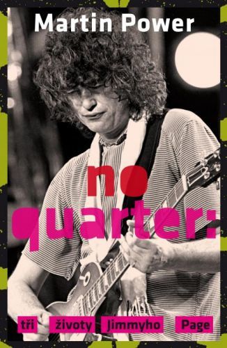 No Quarter Tři životy Jimmyho Page - Martin Power - e-kniha