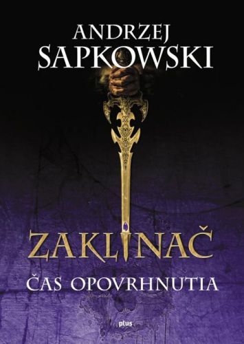 Zaklínač IV Čas opovrhnutia - Andrzej Sapkowski - e-kniha