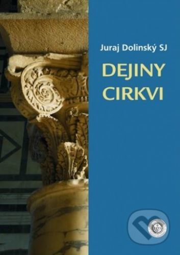 Dejiny cirkvi - Juraj Dolinský