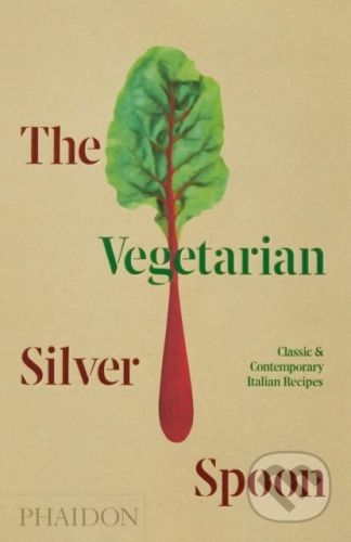 The Vegetarian Silver Spoon - Phaidon