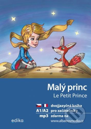 Malý princ / Le Petit Prince - Antoine de Saint-Exupéry, Miroslava Ševčíková