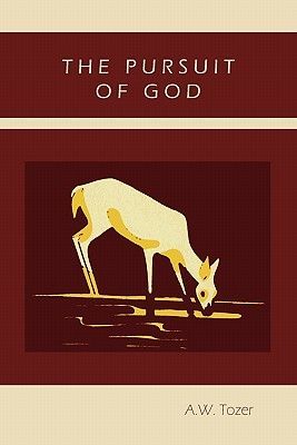 The Pursuit of God (Tozer A. W.)(Paperback)