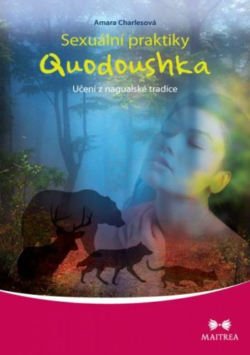 Sexuální praktiky Quodoushka - Charlesová Amara - e-kniha