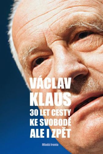 30 let cesty ke svobodě ale i zpět - Václav Klaus - e-kniha