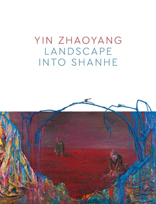 Yin Zhaoyang: Landscape Into Shanhe -  (Zhaoyang Yin)(Pevná vazba)