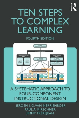 Ten Steps to Complex Learning: A Systematic Approach to Four-Component Instructional Design -  (Van Merrinboer Jeroen J. G.)(Paperback)