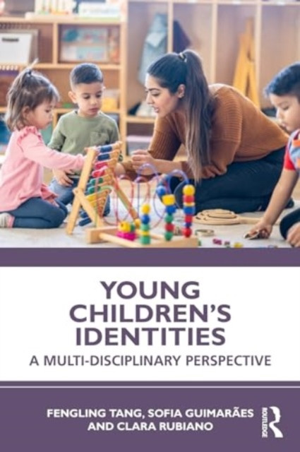 Young Childrens Identities: A Multi-Disciplinary Perspective -  (Tang Fengling)(Paperback)