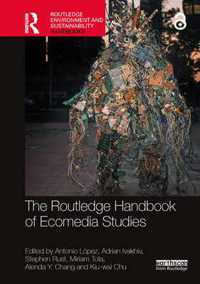 The Routledge Handbook of Ecomedia Studies -  (Lpez Antonio)(Paperback)