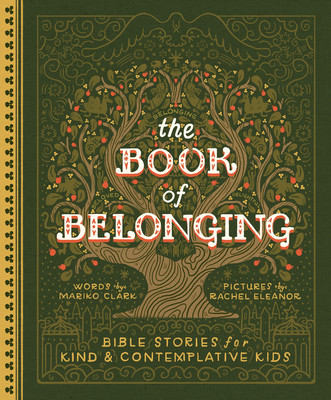 The Book of Belonging: Bible Stories for Kind and Contemplative Kids -  (Clark Mariko)(Pevná vazba)