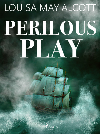 Perilous Play - Louisa May Alcottová - e-kniha