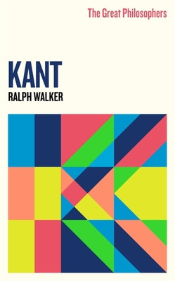 The Great Philosophers: Kant -  (Walker Ralph)(Mass Market Paperbound)