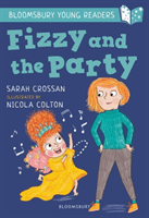 Fizzy and the Party: A Bloomsbury Young Reader - White Book Band (Crossan Sarah)(Paperback / softback)