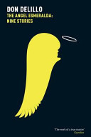 Angel Esmeralda: Nine Stories -  (DeLillo Don)(Paperback / softback)