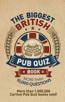 Biggest British Pub Quiz Book - Over 10,000 questions (Carlton Books)(Paperback / softback)