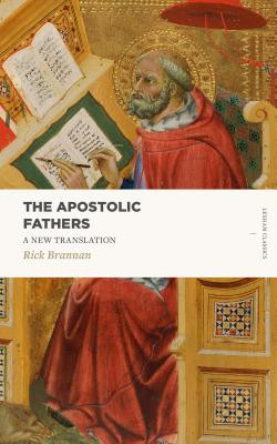 The Apostolic Fathers: A New Translation -  (Brannan Rick)(Paperback)