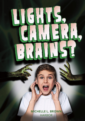 Lights, Camera, Brains? -  (Brown Michelle L.)(Paperback)