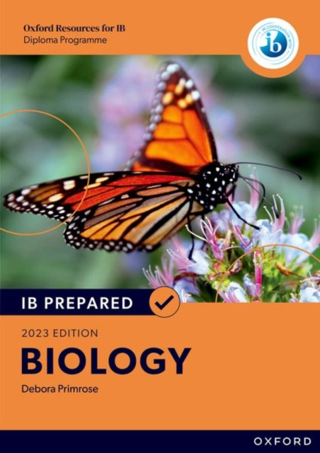 Oxford Resources for IB Diploma Programme: IB Prepared: Biology 2023 Edition (Print & Digital Book) -  (Primrose Debora M.)(Multiple-component retail product)