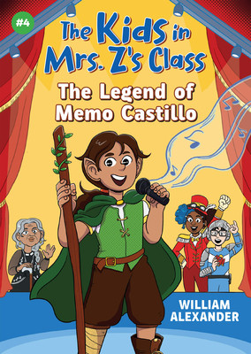 The Kids in Mrs. Zs Class: The Legend of Memo Castillo -  (Alexander William)(Paperback)