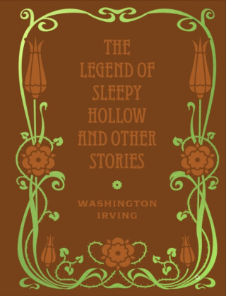 The Legend of Sleepy Hollow and Other Stories - Washington Irving