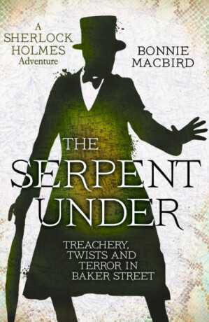The Serpent Under - Bonnie MacBird