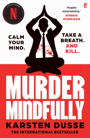 Murder Mindfully - Karsten Dusse