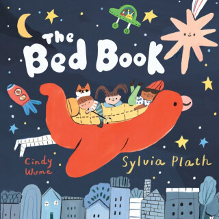 The Bed Book - Sylvia Plathová