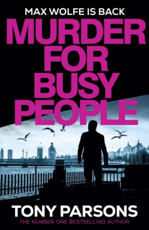 Murder for Busy People - Tony Parsons