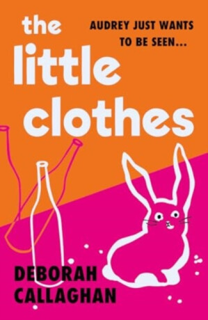 The Little Clothes - Deborah Callaghan